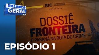 Dossiê Fronteira: entenda o combate ao crime e as ligações entre Brasil e Paraguai