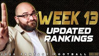 Week 13 Updated Rankings - 2024 Fantasy Football