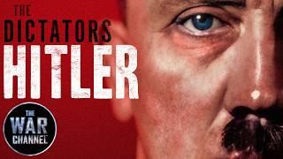 The Dictators: Hitler | Full Documentary