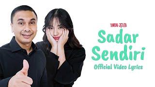 Timun Jelita - Sadar Sendiri (Video Lirik)