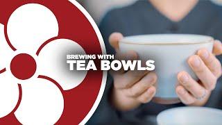 Brewing with TEA BOWLS