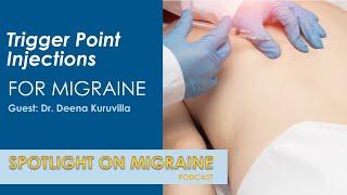 Trigger Point Injections for Migraine - Spotlight on Migraine S3:Ep17