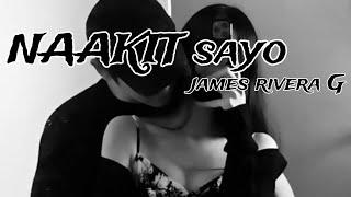 naakit sayo -  james rivera G .hellshan ( bloodsmug )