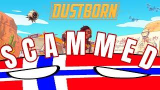 Did Dustborn SCAM the Norwegian Government !? Why did Tax Money Pay For The Worst Game Ever Made