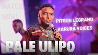 Pitson Legrand Ft  Karura Voices. PALE ULIPO Official Video.