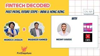 Fintech Decoded: Paths, Future Steps - India & Hong Kong