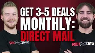 Get 3-5 Deals Monthly: Direct Mail