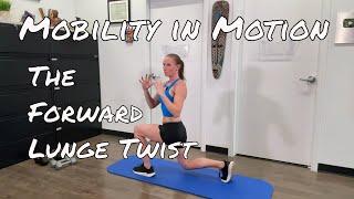 Forward Lunge Twist: Mobility in Motion