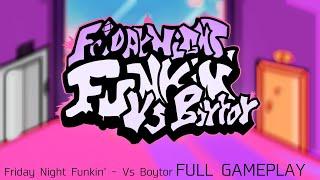 Friday Night Funkin': Vs Boytor (v3.0B) - Official Gameplay | Nonsensical Simp