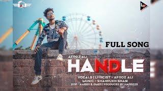 HANDLE Official Song | AFROZ ALI OFFICIAL | 4SEVEN STUDIOS