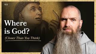 Where is God? (Closer Than You Think) | LITTLE BY LITTLE | Fr Columba Jordan CFR