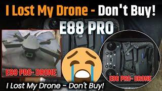 I LOST My E88 Pro Drone and I'm Warning You!