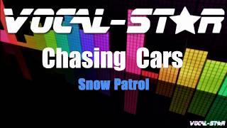 Snow Patrol - Chasing Cars (Karaoke Version) with Lyrics HD Vocal-Star Karaoke