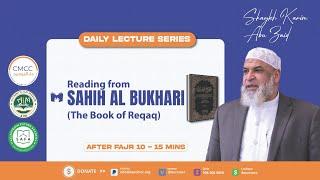 Reading from Sahih Al Bukhari (The Book of Reqaq)  || Lecture Five