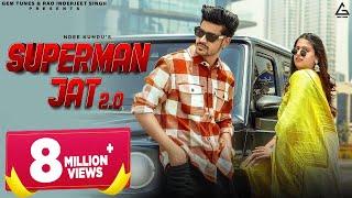 Superman Jat 2.0 (Official Video) : Ndee Kundu | Pranjal Dahiya | Kaka WRLD | Haryanvi Song