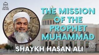 The Mission of the Prophet Muhammad ﷺ | EPIC Masjid | Shaykh Hasan Ali