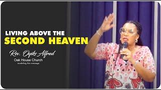 LIVING ABOVE THE SECOND HEAVEN | REV OYIKS ALFRED | SUNDAY | 6TH OCTOBER 2024