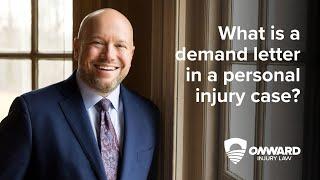 What is a demand letter in a personal injury case?