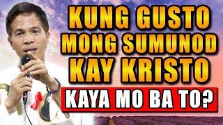 KUNG GUSTO MO SUMUNOD KAY KRISTO, KAYA MO BA TO? | Fr. Joseph Fidel Roura