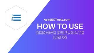 How to Use Remove Duplicate Lines Online by Askseotools.com
