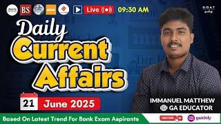21st June 2025 Daily Current Affairs Live | BANK EXAM CURRENT AFFAIRS | By Immanuel Matthew Sir