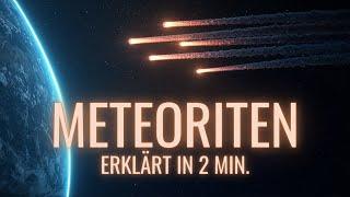 Wie entstehen Sternschnuppen? |  Meteoriten einfach erklärt