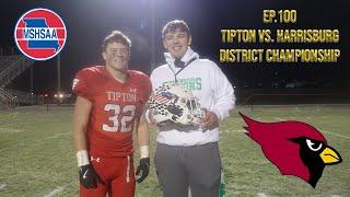 Tipton vs. Harrisburg Week 13 District Championship Highlights |EP.100|