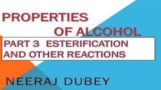 ESTERIFICATION | Properties of alcohol | Neeraj dubey