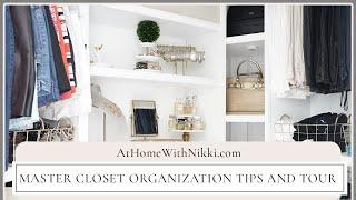 HOME ORGANIZATION | MASTER CLOSET ORGANIZATION TIPS & TOUR