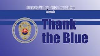 Thank The Blue - Prescott Valley Police Department