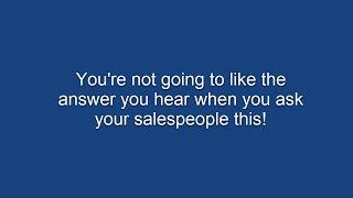 Power Sales University - Ask Your Salespeople This One Question Before We Speak! - Sales Training