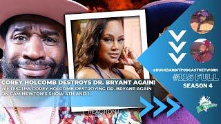 Corey Holcomb "Dr. Cheyenne Bryant has no kids or man & She not even a doctor + More | Full EP 116