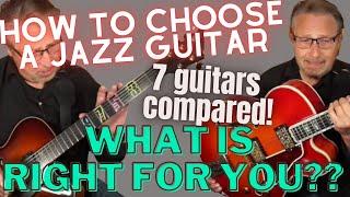 How To Choose A Jazz Guitar | What Size & Type is Right For You? | 7 Guitar Options | Rich Severson