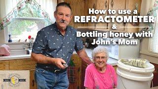 How to use a Refractometer | Bottling Honey with Mom [Honey Harvest series]