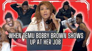 When Temu Bobby Brown shows up at her job 