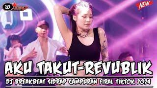 DJ BREAKBEAT SIDRAP CAMPURANAKU TAKUT-REVUBLIKDJ BREAKBEAT FULL BASS FIRAL DI TIKTOK 2024