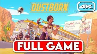 DUSTBORN Gameplay Walkthrough FULL GAME [4K 60FPS] - No Commentary