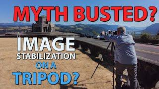 Fact or Fiction? |  Testing Image Stabilization on a Tripod