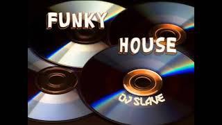 FUNKY HOUSE FUNKY DISCO HOUSE SESSION 619 MIXED BY #DJSLAVE