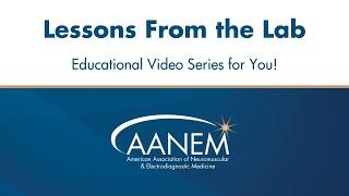 Lessons From the Lab - Episode 19 - Breaking Down Atypical Neuropathy
