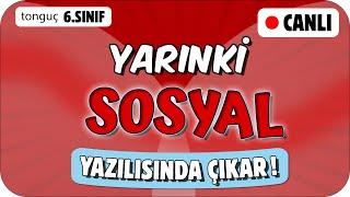 YARINKİ SOSYAL SINAVINDA ÇIKAR!  6. SINIF #2025