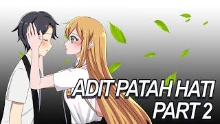 #189 || ADIT PATAH HATI PART 2 - Drama Animasi Sekolah Kode Keras buat Cowok dari Cewek