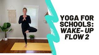 Yoga for Schools-Wake up Flow #2