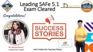 Ms. Manisha Sharotri - Cleared Leading SAFe 5.1 Exam - 98% Score - Sharing her Experience