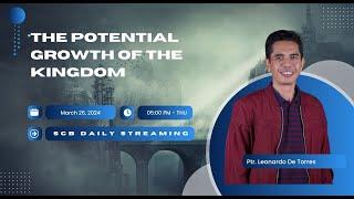 THE POTENTIAL GROWTH OF THE KINGDOM | SCB DAILY STREAMING - MARCH 26, 2024