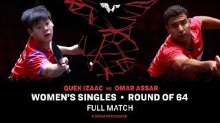 FULL MATCH | Omar ASSAR vs QUEK Izaac | MS R64 | #SingaporeSmash 2024