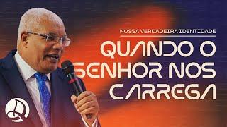 Quando o Senhor Nos Carrega | Pr. Flauzilino Araújo dos Santos