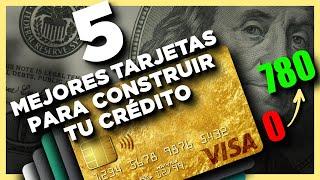 Las 5 mejores tarjetas para empezar a construir crédito