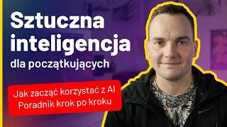  Jak Zacząć Korzystać z AI w 2025 za Darmo? ZACZNIJ TUTAJ Przygodę ze Sztuczną Inteligencją