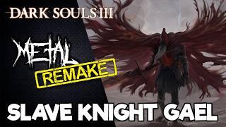 RE: Dark Souls III - Slave Knight Gael 【Intense Symphonic Metal Cover】